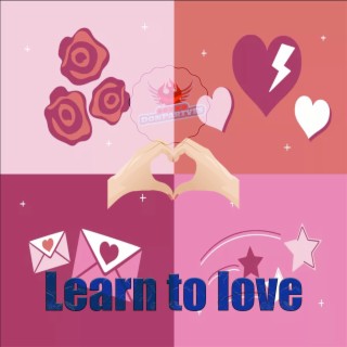 Learn To Love