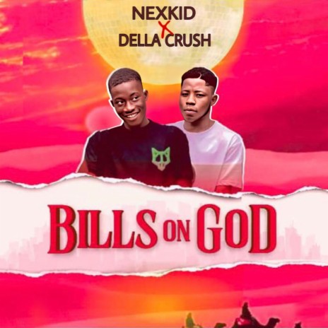 Bills on God ft. Della Crush | Boomplay Music