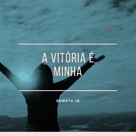 A vitória é minha