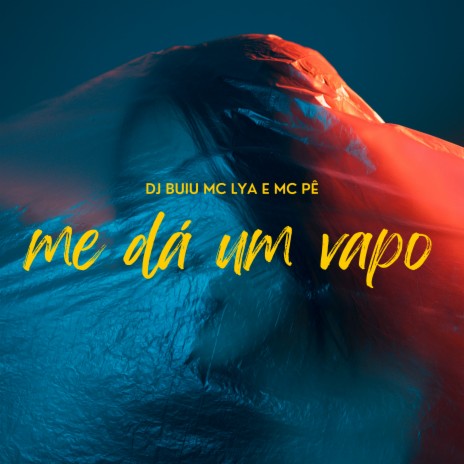 Me Da Um Vapo ft. MC LYA & MC Pê Original | Boomplay Music