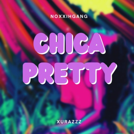 Chica Pretty ft. xurazzz | Boomplay Music