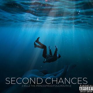 Second Chances (Produced by FoulMouth J)