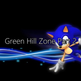 Green Hill Zone, Pt. 2