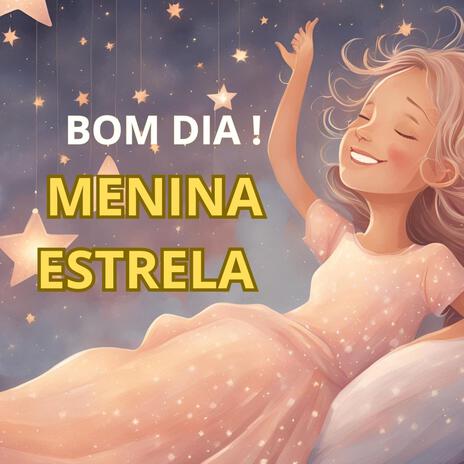 Bom dia ! Menina Estrela