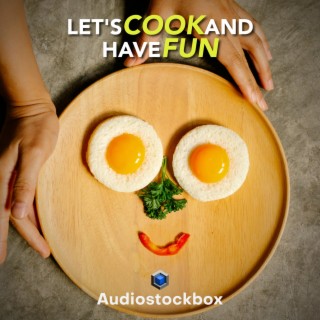 Let's Cook And Have Fun