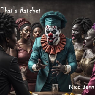That's Ratchet lyrics | Boomplay Music