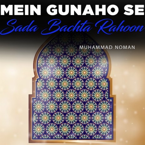 Mein Gunaho Se Sada Bachta Rahoon | Boomplay Music