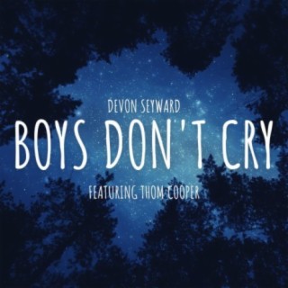 Boys Don’t Cry [Acoustic Version] (feat. Thom Cooper)