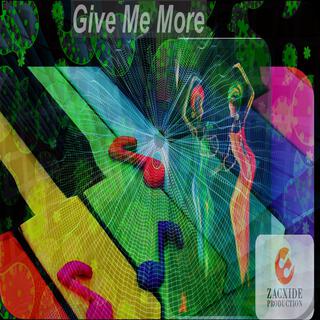 Give Me More