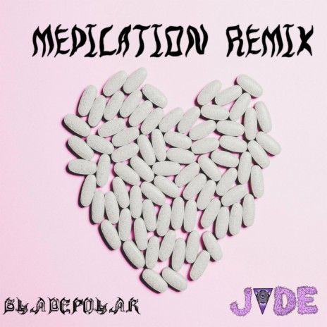 Medication (Remix) ft. Bladepolar | Boomplay Music