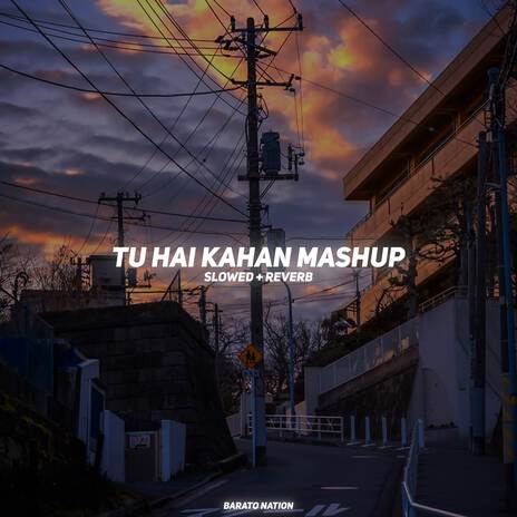 Downers At Dusk X Tu Hai Kahan | Boomplay Music