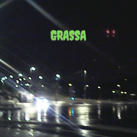 Grassa | Boomplay Music