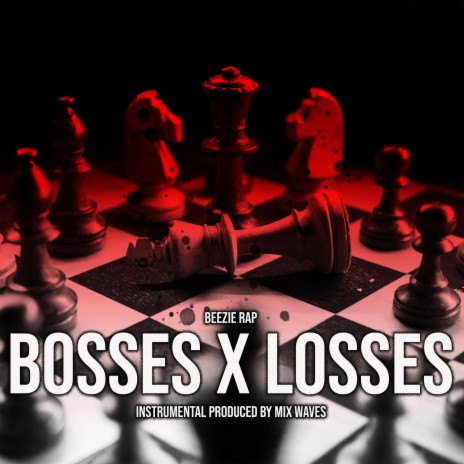 Bosses x Losses (Radio Edit) ft. Mix Waves | Boomplay Music