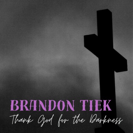 Thank God for the Darkness | Boomplay Music