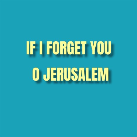 IF I FORGET YOU, O JERUSALEM (Radio Edit) ft. Francis