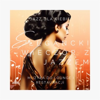 Elegancki Wieczór z Jazzem: Muzyka do Lounge i Restauracji