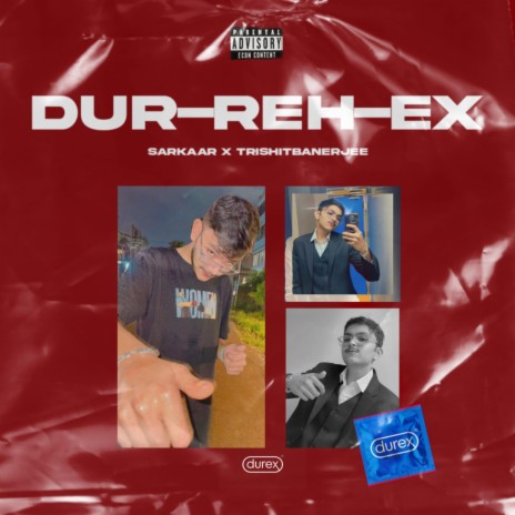 Durex (Dur-Reh-Ex) ft. Trishit banerjee | Boomplay Music