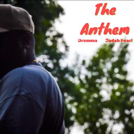 The Anthem ft. Jadah Pearl | Boomplay Music