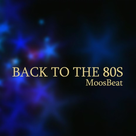 Back To The 80s | Boomplay Music