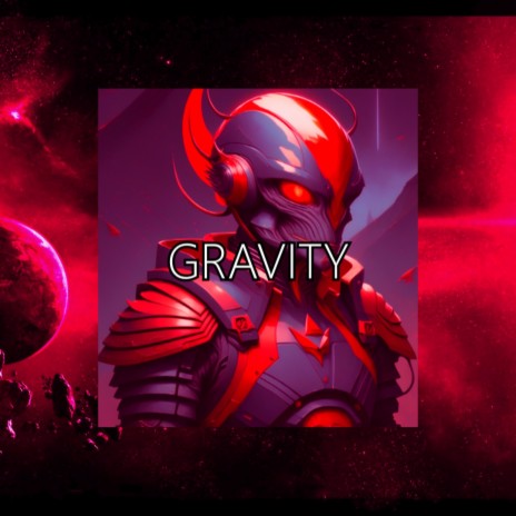 GRAVITY | Boomplay Music