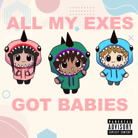 ALL MY EXES GOT BABIES ft. Caazi & Mvko | Boomplay Music