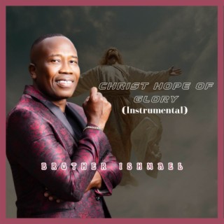 CHRIST HOPE OF GLORY(Instrumentals) (Instrumentals)