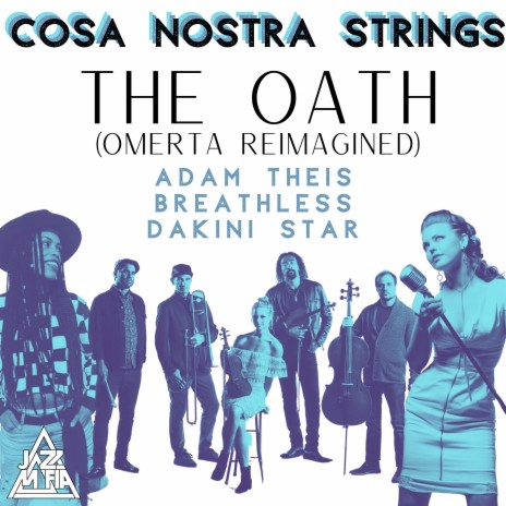 The Oath (Omertá Reimagined) (Remix) ft. Dakini Star, Breathless, Jazz Mafia & Adam Theis | Boomplay Music