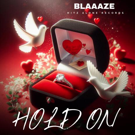 HOLD ON | Boomplay Music