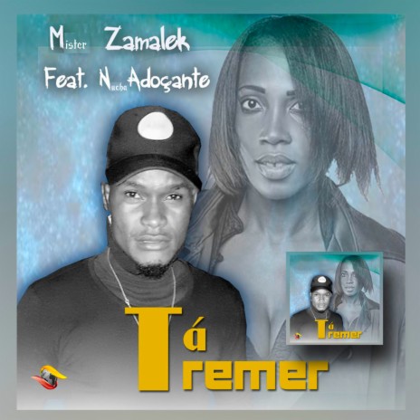 Tá Tremer ft. Nucha Adoçante | Boomplay Music