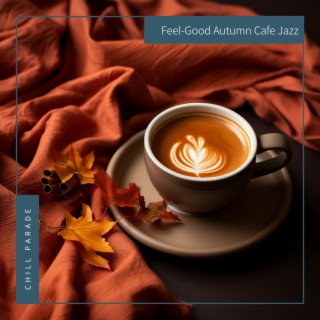 Feel-Good Autumn Cafe Jazz