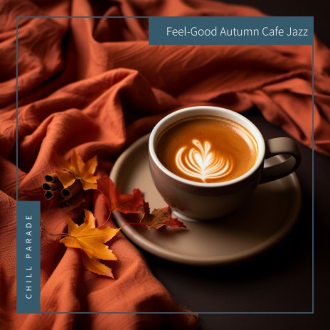 Chai and Jazz in Autumn | Boomplay Music