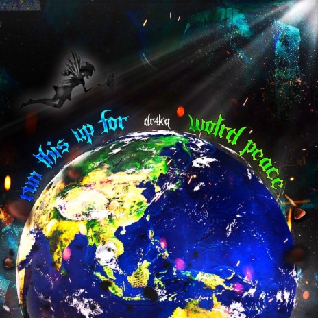 RUN THIS UP FOR WORLD PEACE! ft. prod. Weko & Xevex | Boomplay Music