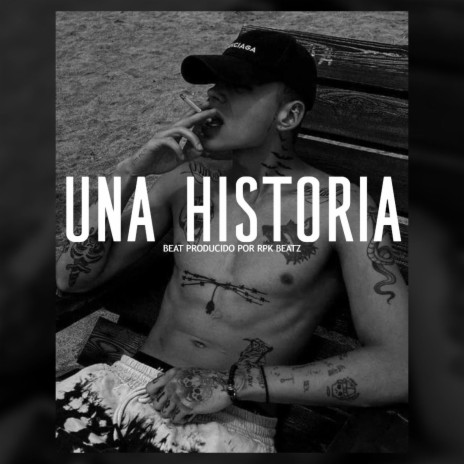 Una Historia (Base De Rap Con Guitarra) | Boomplay Music