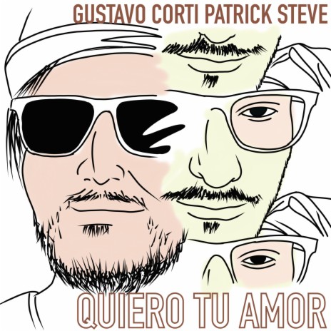 QUIERO TU AMOR (feat. Patrick Steve) | Boomplay Music