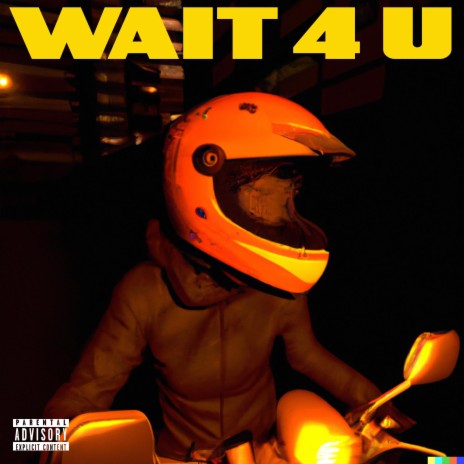 Wait 4 U | Boomplay Music