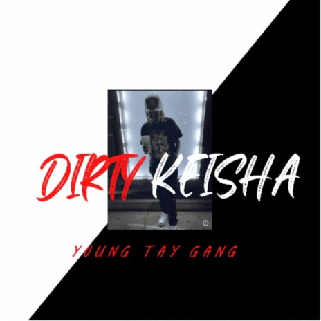 Dirty Keisha | Boomplay Music