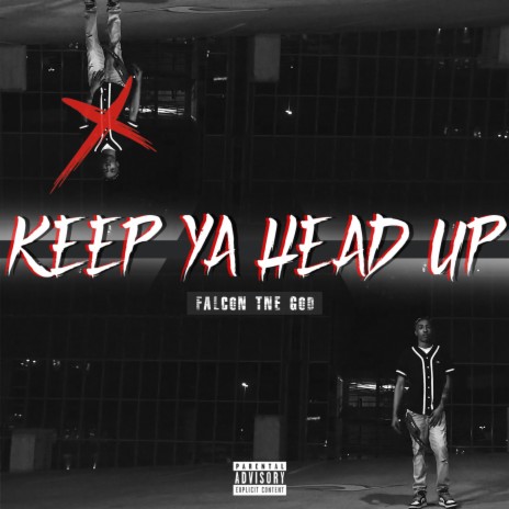 Keep Ya Head Up | Boomplay Music