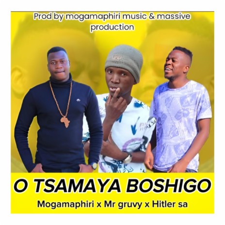 O Tsamaya Bushigo ft. Mogamaphiri | Boomplay Music