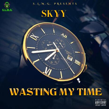 Wasting My Time | Boomplay Music