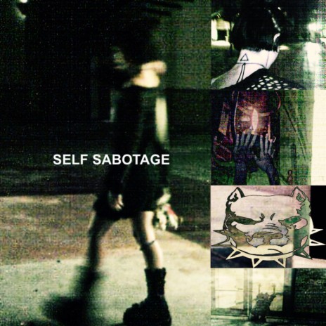 SELF SABOTAGE | Boomplay Music