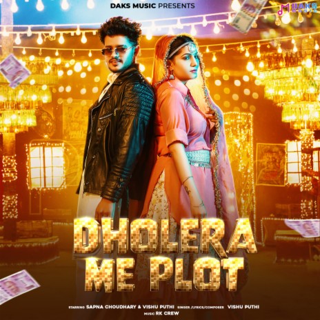 Dholera Me Plot ft. Sapna Choudhary | Boomplay Music