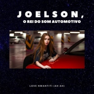 JOELSON O REI DO SOM AUTOMOTIVO