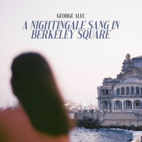 A Nightingale Sang In Berkeley Square | Boomplay Music