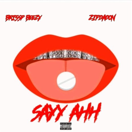 SAYY AHH ft. ZipDaDon | Boomplay Music