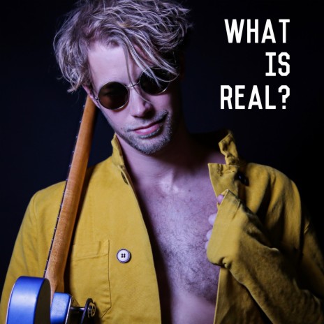 What Is Real?