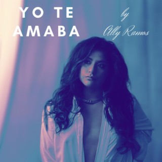 Yo te amaba lyrics | Boomplay Music