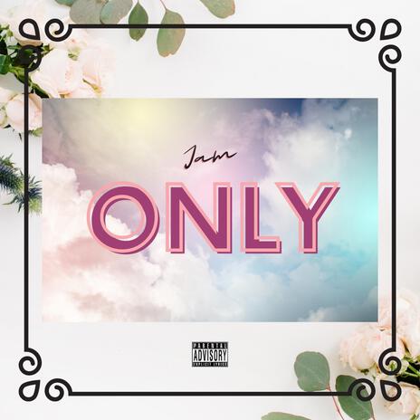 Only | Boomplay Music