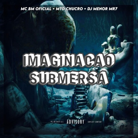 MAGINAÇÃO SUBMERSA ft. DJ MENOR MR7 | Boomplay Music