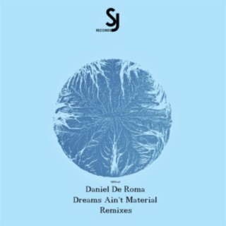Dreams Ain't Material (Remixes)