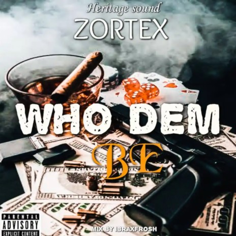 Who dem be | Boomplay Music